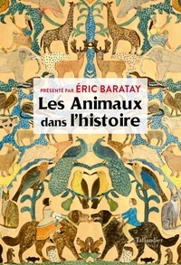 Eric Baratay - Les animaux dans l'histoire.