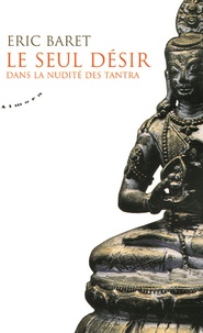 Google google book téléchargeur mac Le seul désir  - Dans la nudité des tantra en francais 9782351180075