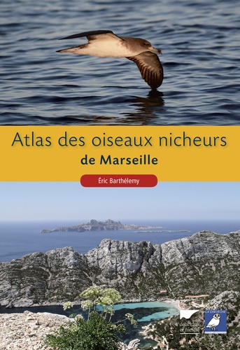 Eric Barthélemy - Atlas des oiseaux nicheurs de Marseille.