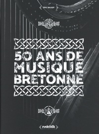 Télécharger le livre en anglais 50 ans de musique bretonne  par Eric Basset (French Edition)
