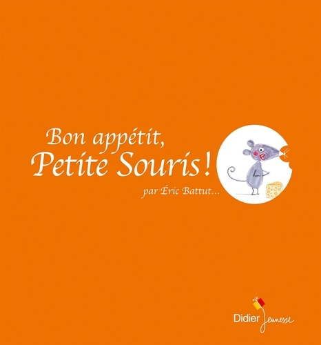Eric Battut - Bon appétit, petite souris !.