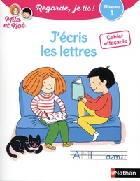 Eric Battut et Nathalie Desforges - J'écris des lettres avec Mila et Noé - Cahier effaçable. Niveau 1.