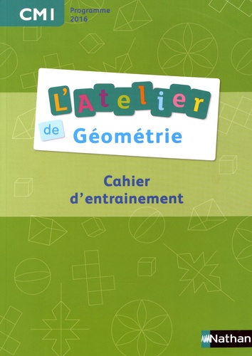 Eric Battut et Daniel Bensimhon - L'atelier de géométrie CM1 - Cahier d'entraînement.