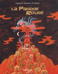 Eric Battut et Sophie-Leï Thumann - La pagode rouge.