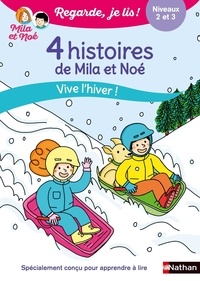 Eric Battut et Marion Piffaretti - Mila et Noé  : 4 histoires de Mila et Noé - Vive l'hiver ! Niveaux 2 et 3.