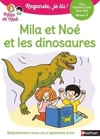 Eric Battut et Nathalie Desforges - Mila et Noé et les dinosaures - Niveau 3.