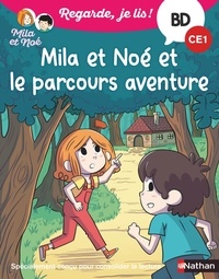 Eric Battut et Pierre Uong - Mila et Noé  : Mila et Noé et le parcours aventure - CE1.