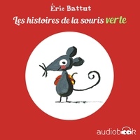 Eric Battut et Michèle Moreau - Pack Les Histoires de la Souris verte.
