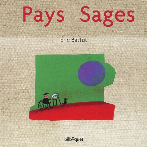 Eric Battut - Pays Sages.