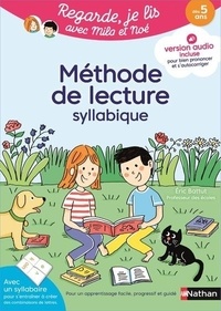 Eric Battut et Mary Gribouille - Regarde je lis avec Mila et Noé - Méthode de lecture syllabique.