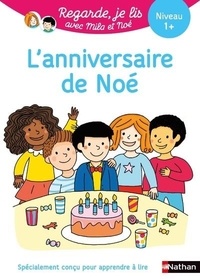 Eric Battut et Nathalie Desforges - Regarde je lis ! Une histoire à lire tout seul - L'anniversaire de Noé Niv 1+.