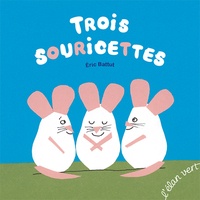 Eric Battut - Trois souricettes.