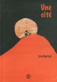 Eric Battut - Une cité.