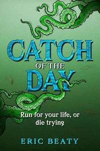 Catch of the Day: A Story of Terror on the High Seas