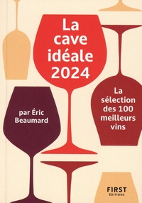 Eric Beaumard et Catherine Gerbod - 100 meilleurs vins pour une cave idéale.