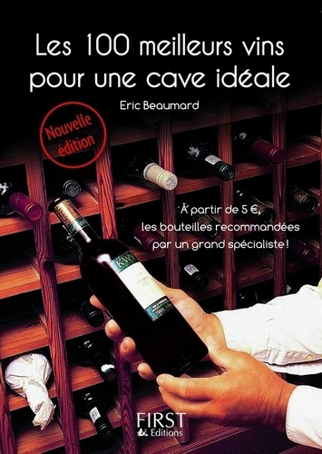 Les 100 meilleurs vins pour une cave idéale