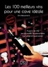 Eric Beaumard - Les 100 meilleurs vins pour une cave idéale.