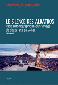 Eric Beauvilain - Le silence des albatros.