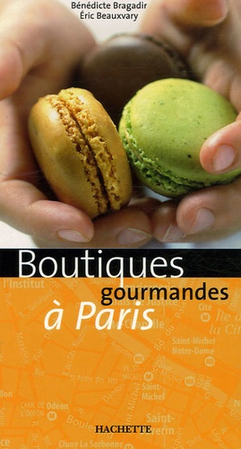 Eric Beauxvary et Bénédicte Bragadir - Boutiques gourmandes à Paris.