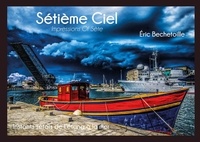 Eric Bechetoille - Sétième Ciel - Impressions Of Sète.