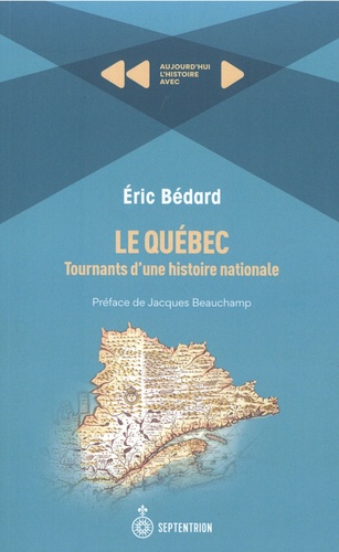 Le Québec. Tournants d'une histoire nationale