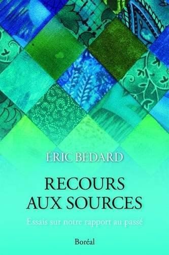 Eric Bédard - Recours aux sources.