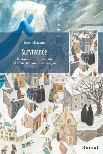 Eric Bédard - Survivance - Histoire et mémoire du XIXe siècle canadien-français.