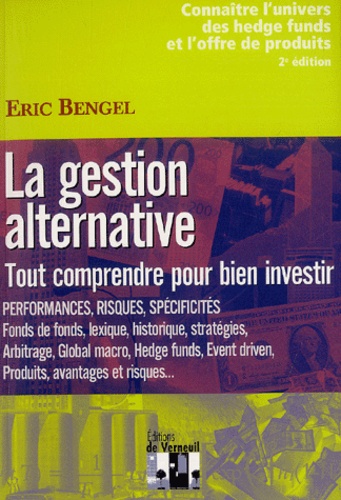 Eric Bengel - La gestion alternative - Tout comprendre pour bien investir.