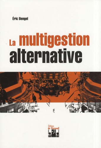 Eric Bengel - La multigestion alternative.