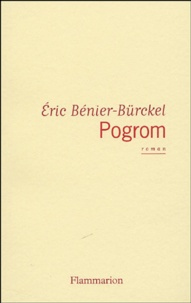Eric Bénier-Bürckel - Pogrom.