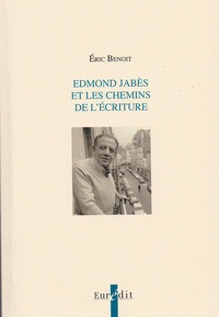 Eric Benoit - Edmond Jabès et les chemins de l'écriture.