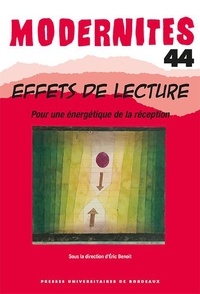 Eric Benoit - Effets de lecture - Pour une énergétique de la réception.