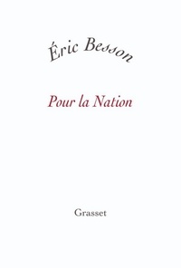 Eric Besson - Pour la nation.