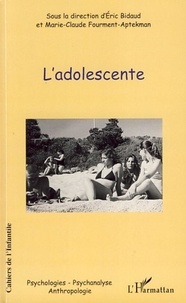 Eric Bidaud et Marie-Claude Fourment-Aptekman - Cahiers de l'Infantile N° 6 : L'adolescente.