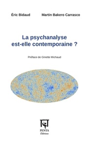 Eric Bidaud et Martin Bakero Carrasco - La psychanalyse est-elle contemporaine ?.