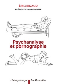 Eric Bidaud - Psychanalyse et pornographie.
