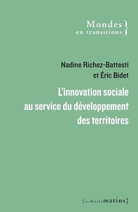 Eric Bidet et Nadine Richez-Battesti - L'Innovation sociale au service du développement des territoires.