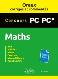 Eric Billault - Mathématiques PC-PC* - Oraux corrigés et commentés.