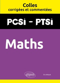 Eric Billault - Maths. PCSI/PTSI. Colles corrigées et commentées.