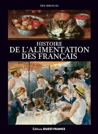 Eric Birlouez - Histoire de l'alimentation des Français.