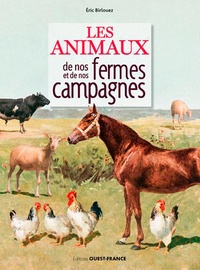 Eric Birlouez - Les animaux de nos fermes et de nos campagnes.