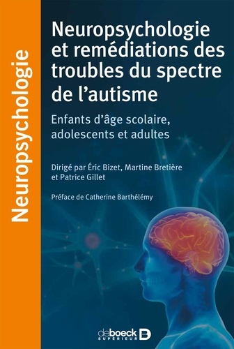 Prises en charge neuropsychologiques de l'autisme. Enfants d'âge scolaire, adolescents et adultes