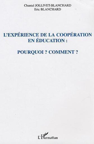 Eric Blanchard - L'expérience de la coopération en éducation : Pourquoi ? Comment ?.