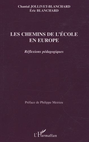 Eric Blanchard - Les chemins de l'école en Europe - Refléxions pédagogiques.