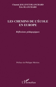 Eric Blanchard - Les chemins de l'école en Europe - Refléxions pédagogiques.