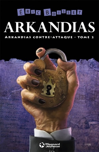 La Trilogie d'Arkandias, Tome 2 : Arkandias contre-attaque