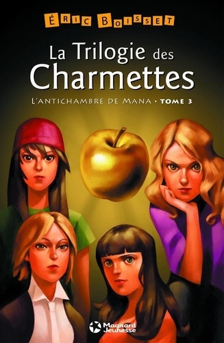Eric Boisset - La trilogie des Charmettes Tome 3 : L'antichambre de Mana.