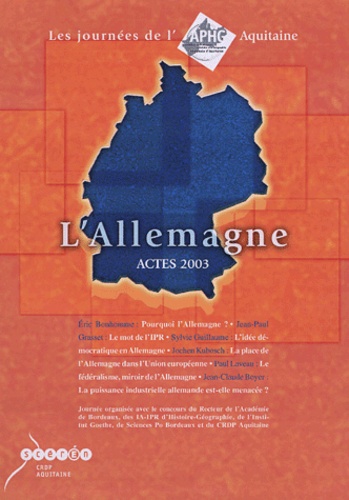 Eric Bonhomme et Jean-Paul Grasset - Allemagne - Actes 2003, Les Journées de l'APHG Aquitaine.