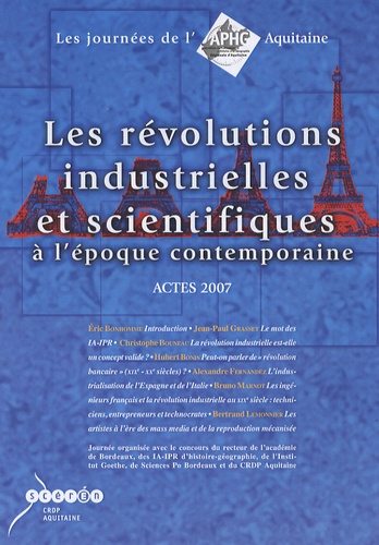 Eric Bonhomme - Les révolutions industrielles et scientifiques à l'époque contemporaine - Actes 2007.