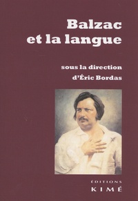 Eric Bordas - Balzac et la langue.